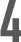 4